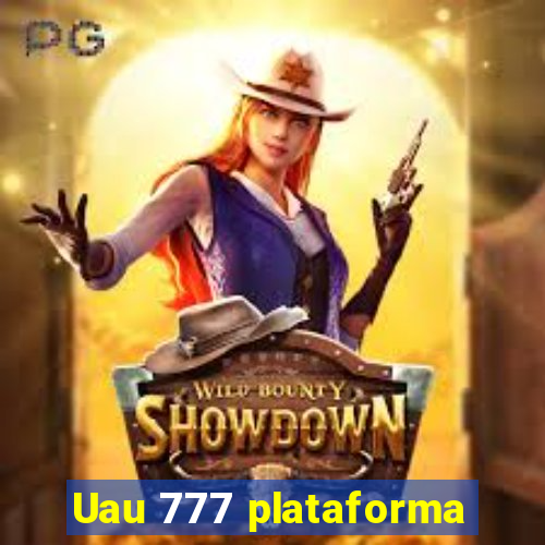 Uau 777 plataforma